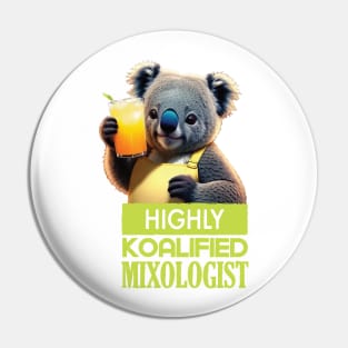 Just a Highly Koalified Mixologist Koala 2 Pin