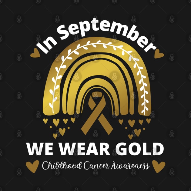 Childhood Cancer September We Wear Gold Rainbow by MalibuSun
