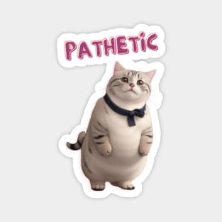 Judgmental Catc Pathetic Magnet