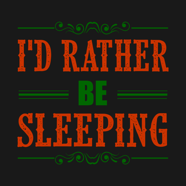 I'd Rather Be Sleeping by chatchimp