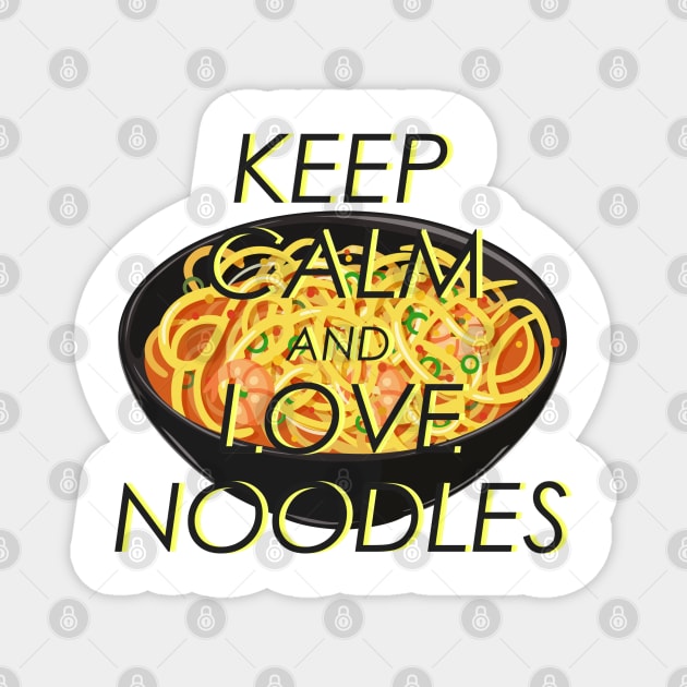 Keep Calm And Love Noodles Magnet by DNS Vietnam LocalBrand