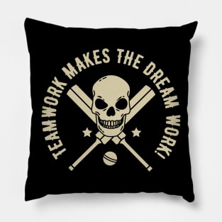 Teamwork makes the Dream Work! - Cricket Design Pillow