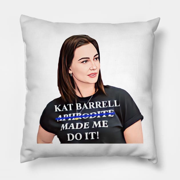 Kat Barrell Made Me Do It! Animated Kat Pillow by The OG Sidekick