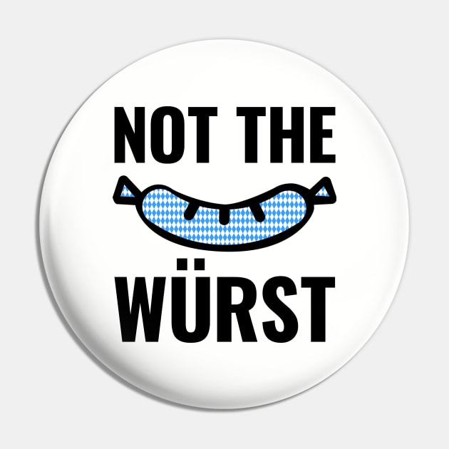 Not the Wurst (Worst) Bavarian Pattern Pin by HighBrowDesigns