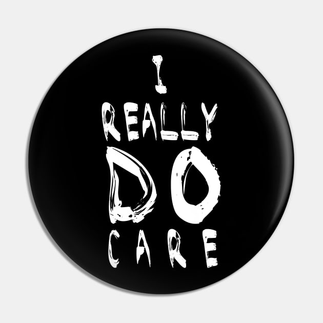 I REALLY DO CARE, Melania - Anti-Trump Protest Pin by CMDesign