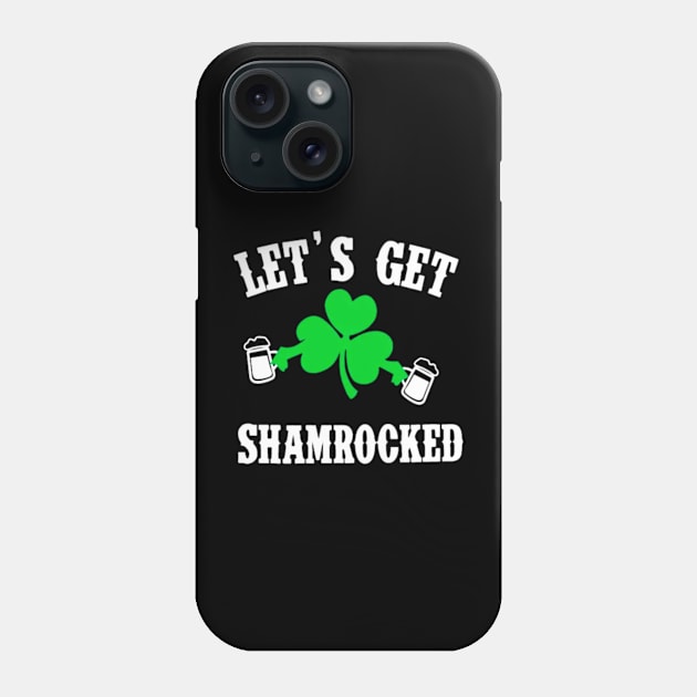 Lets Get Shamrocked Phone Case by Welcome To Chaos 