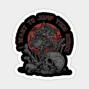 I WANT TO JUMP YOUR BONES (GREY RED) Magnet