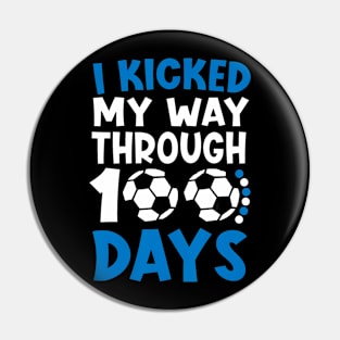 I Kicked My Way Through 100 Days Soccer 100 Days Of School Pin