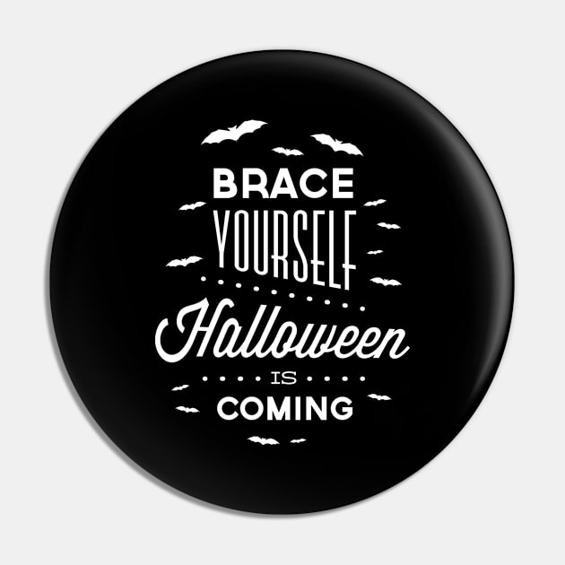 Brace Yourself Halloween Is Coming Pin by wbdesignz