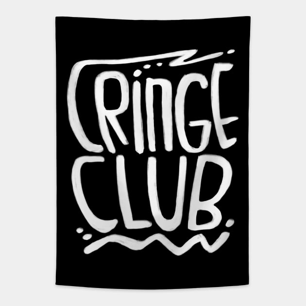 Cringe Club Tapestry by badlydrawnbabe