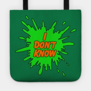 I Just Don't Know Tote