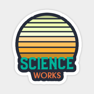 Science Works Magnet