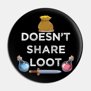 Doesn't share loot funny MMO gaming gamer quote Pin