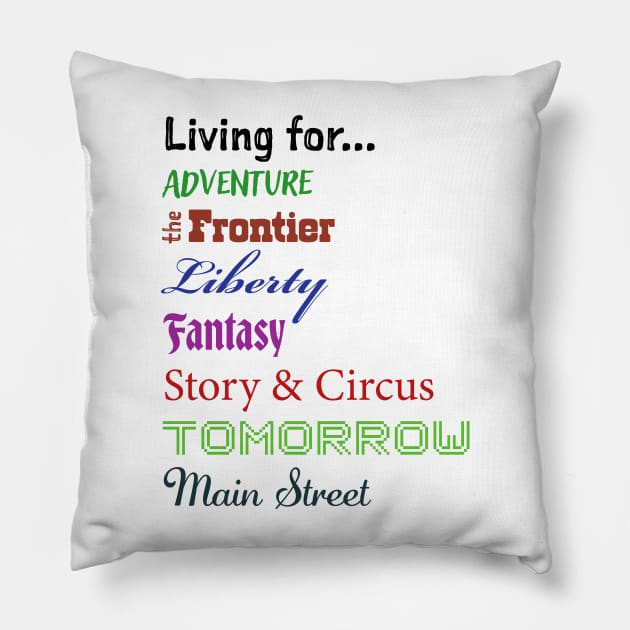 Disney Living for Adventure, Frontier, Liberty, Fantasy, Story & Circus, Tomorrow, Main Street - Walt Disney World, Disneyland Pillow by MandaTshirt