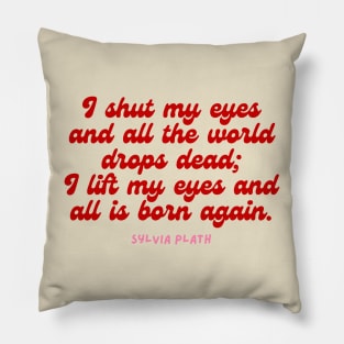 Born again - Aesthetic Sylvia Plath quote retro Pillow