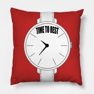 Time to rest Pillow