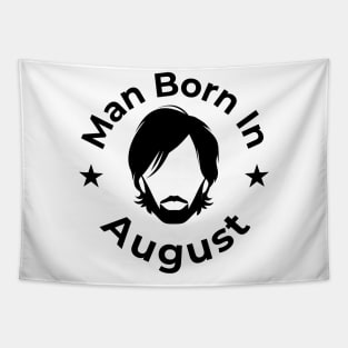 Man born in august Tapestry