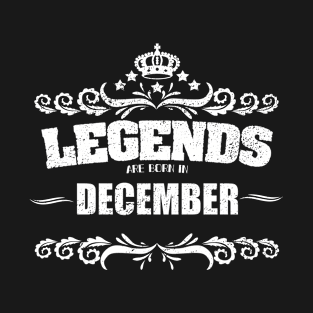 December Birthday - Legends Are Born In December T-Shirt