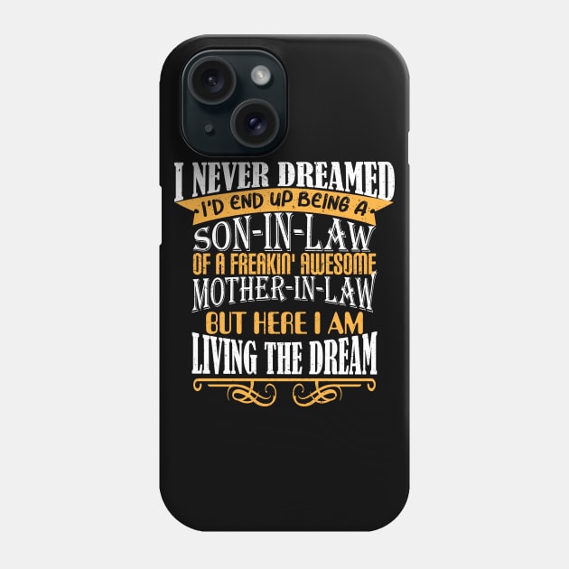 I Never Dreamed I'd End Up Funny Gift 2021 Phone Case by Gtrx20