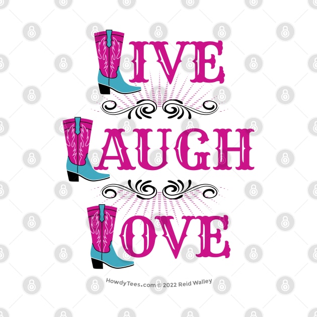 Live Laugh Love Cowgirl Boots by Reid Walley