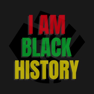 I am black history T-Shirt