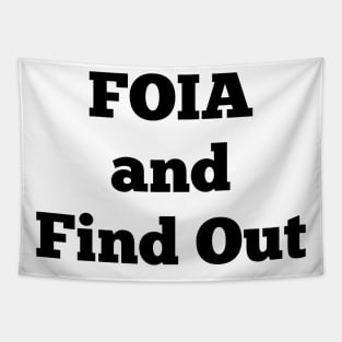 FOIA and Find Out Tapestry