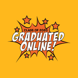 Graduated Online! T-Shirt