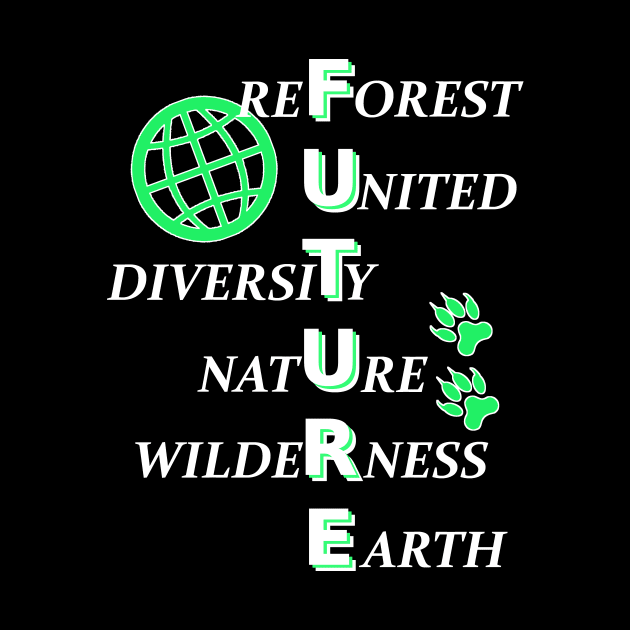 The Future of Mother Earth is reforestation by SpassmitShirts