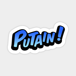 Putain! Magnet