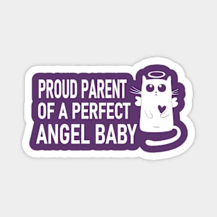 Proud Parent of a Perfect Angel Baby Kitty Magnet