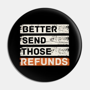 better send those refunds retro Pin