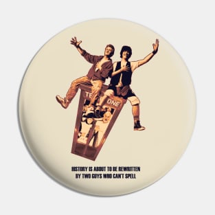 Bill and Ted - Be Excellent To Each Other Pin