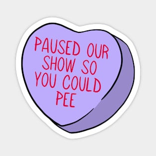 Funny Candy Heart Paused Show Magnet