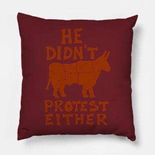 He didn't protest either Pillow