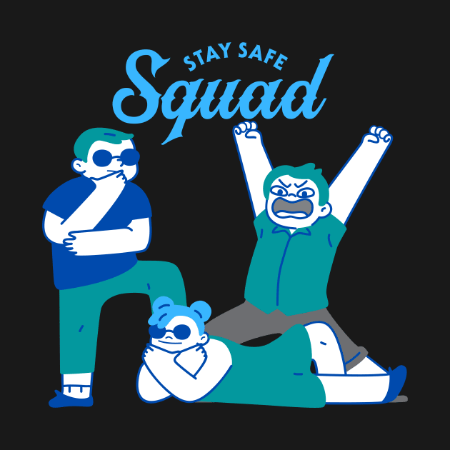 Stay Safe Squad by nathalieaynie