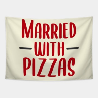 Pizza funny quotes Married with pizzas Tapestry