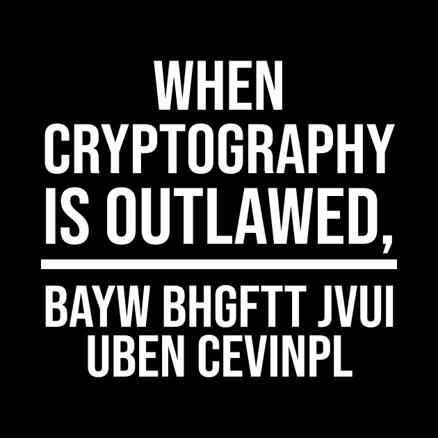 When cryptography is outlawed by beaching