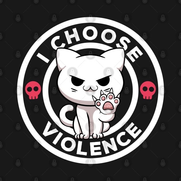 I Choose Violence Today Cat Irony And Sarcasm Funny Cat by MerchBeastStudio