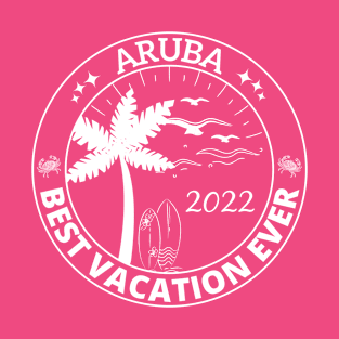 Aruba Best Vacation Ever 2022 Souvenir Gift T-Shirt