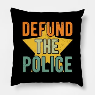 Defund The Police , no justice no peace Pillow