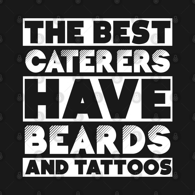 Bearded and tattooed caterers job gift . Perfect present for mother dad friend him or her by SerenityByAlex