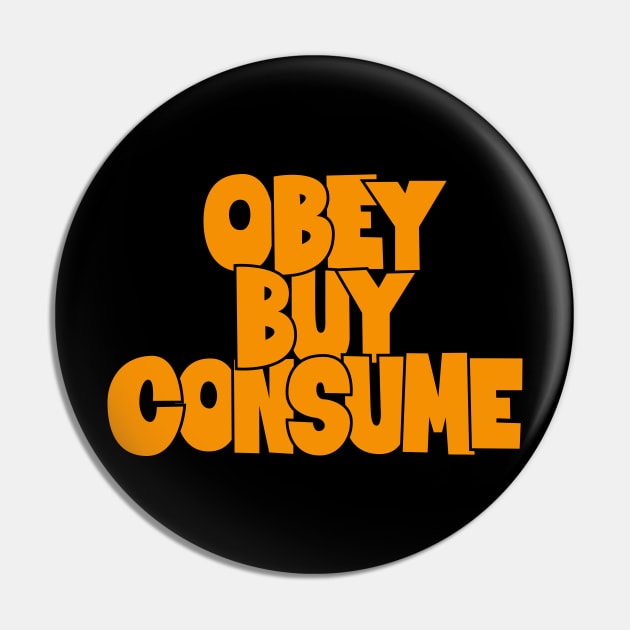 Obey, Buy, Consume: A Thought-Provoking Tribute to Orwell and „They Live“ Pin by Boogosh