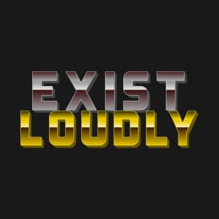 Exist Loudly - Yellow T-Shirt