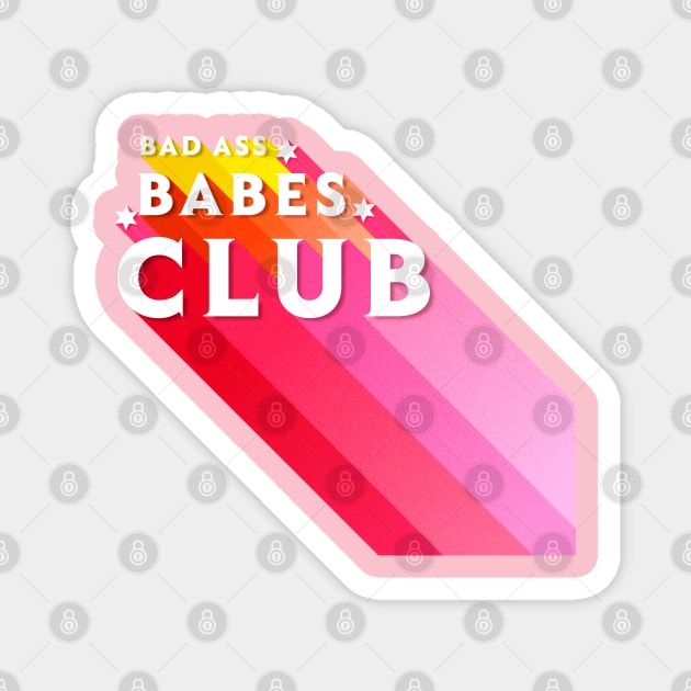 Bad Ass Babes Club - typography Magnet by showmemars