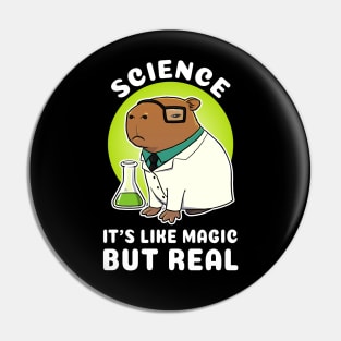 Science it's like magic but real Capybara Science Pin