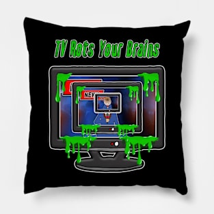 TV Rots Your Brains Pillow