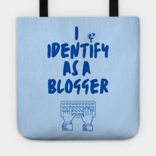 I identify as a Blogger Tote