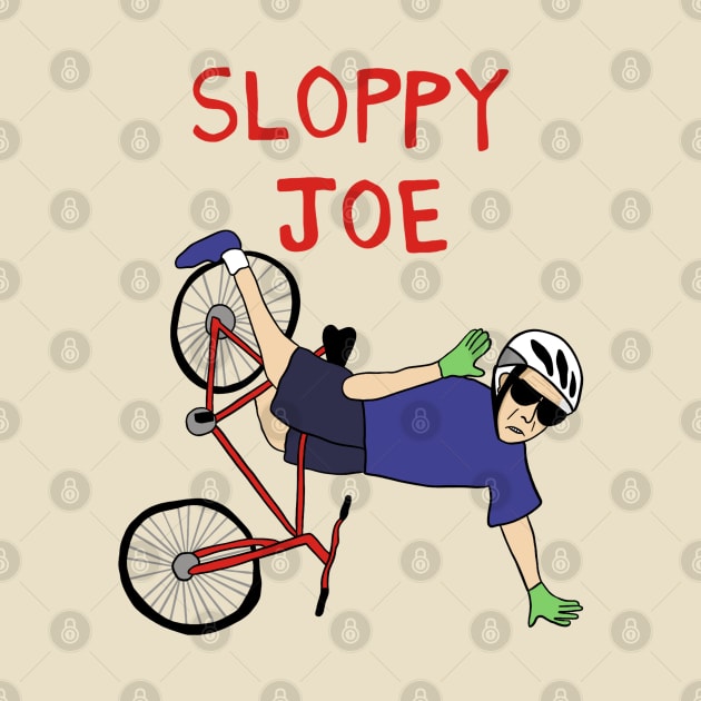 Sloppy Joe  Running The Country Is Like Riding A Bike by maddude