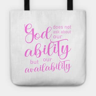 God does not ask about our ability, but our availability | Pray to God quotes Tote