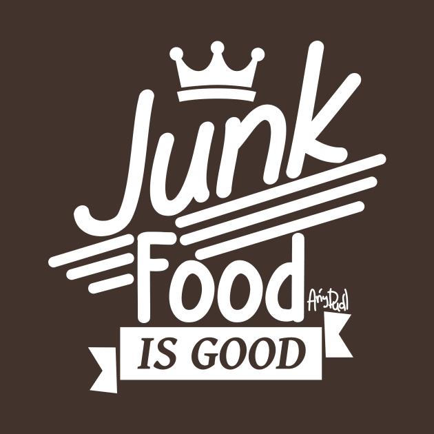 Junk food is good by Anydudl